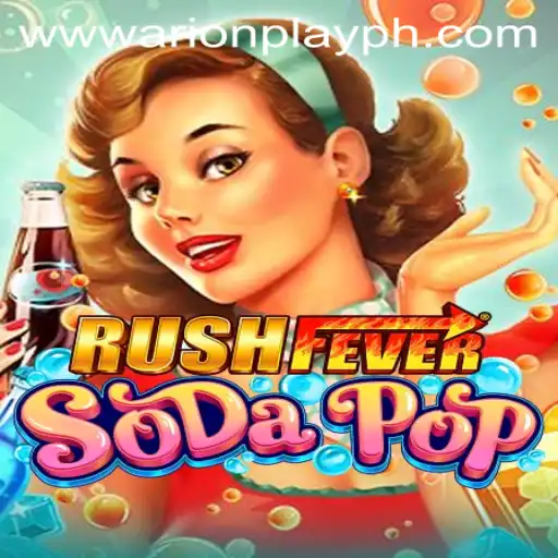 Explore the Thrilling World of RushFeverSodaPop Featuring ArionPlay